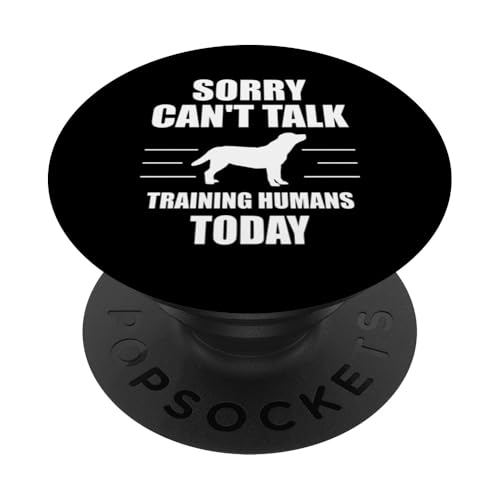 Sorry Cant Talk Training Humans Today Dog Trainer PopSockets Klebender PopGrip Sorry Cant Talk Training Humans Today Dog Trainer PopSockets Klebender PopGrip von Hundetrainer Hundeschule Design Idee