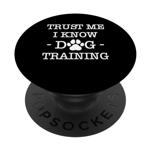 Trust Me I Know Dog Training Dog Trainer Handler Dog School PopSockets Klebender PopGrip Trust Me I Know Dog Training Dog Trainer Handler Dog School PopSockets Klebender PopGrip von Hundetrainer Hundeschule Design Idee