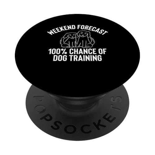 Weekend Forecast 100% Chance Of Dog Training Dog Trainer PopSockets Klebender PopGrip Weekend Forecast 100% Chance Of Dog Training Dog Trainer PopSockets Klebender PopGrip von Hundetrainer Hundeschule Design Idee