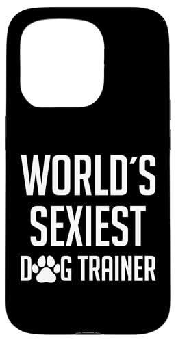 Worlds Sexiest Dog Trainer Dog School Hülle für iPhone 15 Pro Worlds Sexiest Dog Trainer Dog School Hülle für iPhone 15 Pro von Hundetrainer Hundeschule Design Idee