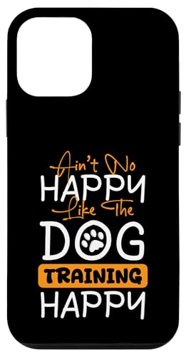 Aint No Happy Like The Dog Trainer Dog School Hülle für iPhone 12 mini Aint No Happy Like The Dog Trainer Dog School Hülle für iPhone 12 mini von Hundetrainer Hundeschule Designs Idee