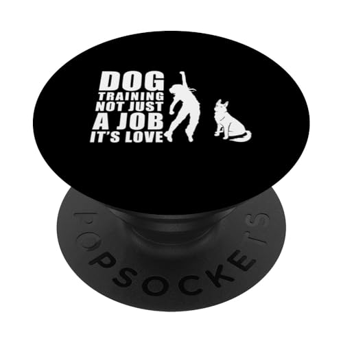 Dog Training Not Just A Job Its Love PopSockets Klebender PopGrip Dog Training Not Just A Job Its Love PopSockets Klebender PopGrip von Hundetrainer Hundeschule Designs Idee