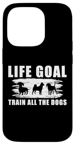 Life Goal Train All The Dogs Dog Trainer Dog School Hülle für iPhone 14 Pro Life Goal Train All The Dogs Dog Trainer Dog School Hülle für iPhone 14 Pro von Hundetrainer Hundeschule Designs Idee