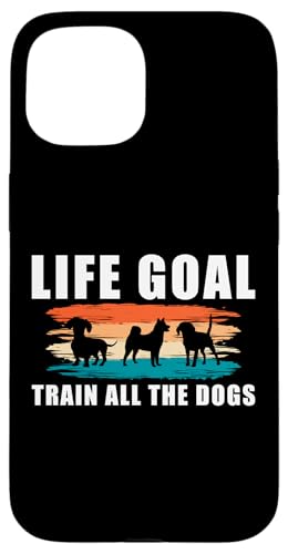 Life Goal Train All The Dogs Dog Trainer Dog School Hülle für iPhone 15 Life Goal Train All The Dogs Dog Trainer Dog School Hülle für iPhone 15 von Hundetrainer Hundeschule Designs Idee