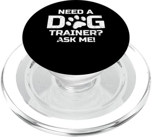 Need A Dog Trainer? Ask Me! Dog Trainer Dog School PopSockets PopGrip für MagSafe Need A Dog Trainer? Ask Me! Dog Trainer Dog School PopSockets PopGrip für MagSafe von Hundetrainer Hundeschule Designs Idee