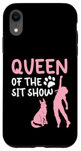 Queen Of The Sit Show Dog Trainer Dog School Hülle für iPhone XR Queen Of The Sit Show Dog Trainer Dog School Hülle für iPhone XR von Hundetrainer Hundeschule Designs Idee