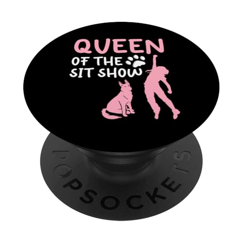 Queen Of The Sit Show Dog Trainer Dog School PopSockets Klebender PopGrip Queen Of The Sit Show Dog Trainer Dog School PopSockets Klebender PopGrip von Hundetrainer Hundeschule Designs Idee