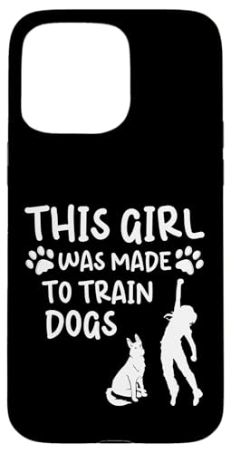 This Girl Was Made To Train Dogs Dog Trainer Dog School Hülle für iPhone 15 Pro Max This Girl Was Made To Train Dogs Dog Trainer Dog School Hülle für iPhone 15 Pro Max von Hundetrainer Hundeschule Designs Idee