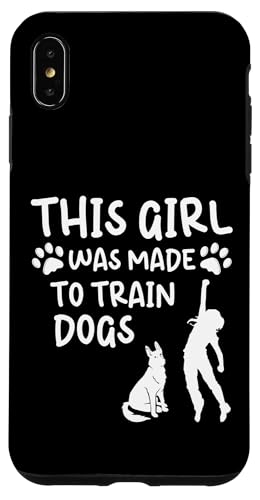 This Girl Was Made To Train Dogs Dog Trainer Dog School Hülle für iPhone XS Max This Girl Was Made To Train Dogs Dog Trainer Dog School Hülle für iPhone XS Max von Hundetrainer Hundeschule Designs Idee