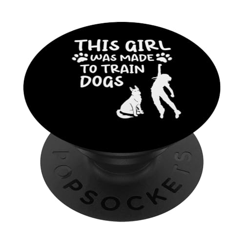 This Girl Was Made To Train Dogs Dog Trainer Dog School PopSockets Klebender PopGrip von Hundetrainer Hundeschule Designs Idee