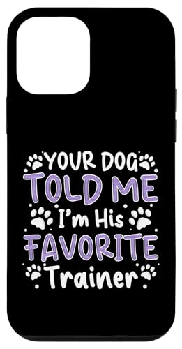 Your Dog Told Me Im His Favorite Dog Trainer Dog School Hülle für iPhone 12 mini Your Dog Told Me Im His Favorite Dog Trainer Dog School Hülle für iPhone 12 mini von Hundetrainer Hundeschule Designs Idee