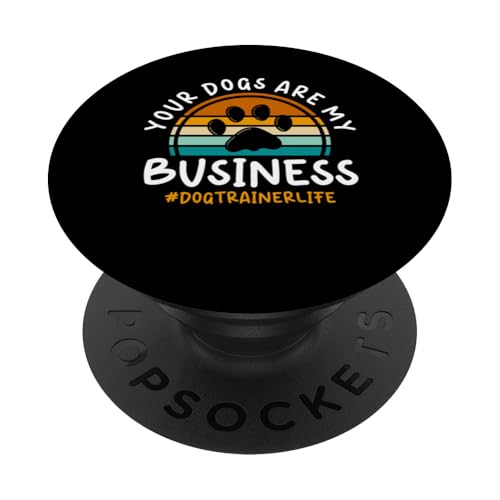 Your Dogs Are My Business Dog Trainer Dog School PopSockets Klebender PopGrip Your Dogs Are My Business Dog Trainer Dog School PopSockets Klebender PopGrip von Hundetrainer Hundeschule Designs Idee