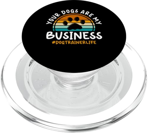 Your Dogs Are My Business Dog Trainer Dog School PopSockets PopGrip für MagSafe von Hundetrainer Hundeschule Designs Idee