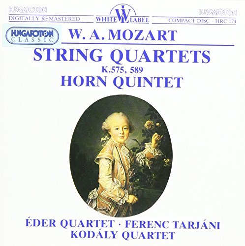 String Quartets K 575 589 Horn Quintet von Hungaroton
