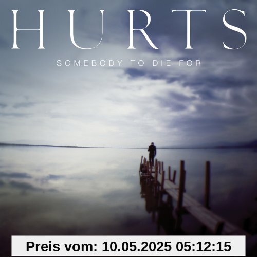 Somebody to die for Somebody to die for von Hurts