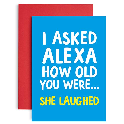 Lustige Alexa-Geburtstagskarte für sie - Alexa How Old am I? She Just Laughed - Witz Geburtstagskarte für ihn - Perfekter Freund - Lockdown Geburtstagskarte - A5 Größe (21 cm x 14,8 cm) von Huxters