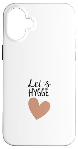 Let's Hygge Skandinavisches nordisches Design Geschenkidee Geburtstag Hülle für iPhone 16 Plus Let's Hygge Skandinavisches nordisches Design Geschenkidee Geburtstag Hülle für iPhone 16 Plus von HyggeGoods