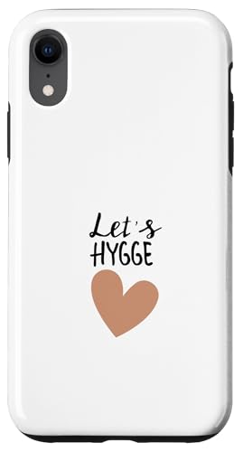 Let's Hygge Skandinavisches nordisches Design Geschenkidee Geburtstag Hülle für iPhone XR von HyggeGoods