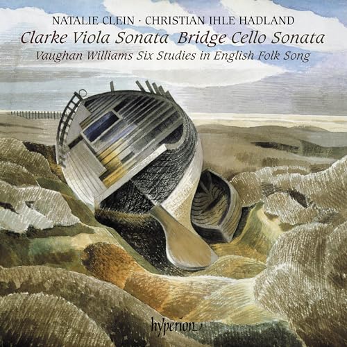Clarke/Bridge/Vaughan Williams: Viola Sonate/ Serenade/Six Studies in English Folk Song von Hyperion Records (Note 1 Musikvertrieb)