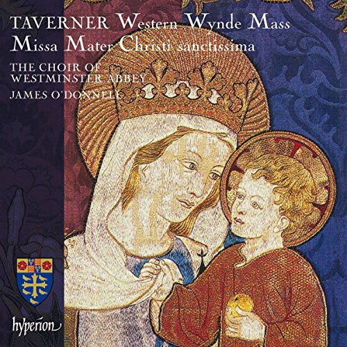 Taverner: Western Wynde Mass / Mater Christi Sanctissima /+ von Hyperion Records (Note 1 Musikvertrieb)