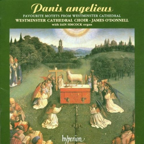 Panis Angelicus Import Edition by Westminster Cathedral Choir & James Odonnell (1994) Audio CD von Hyperion UK