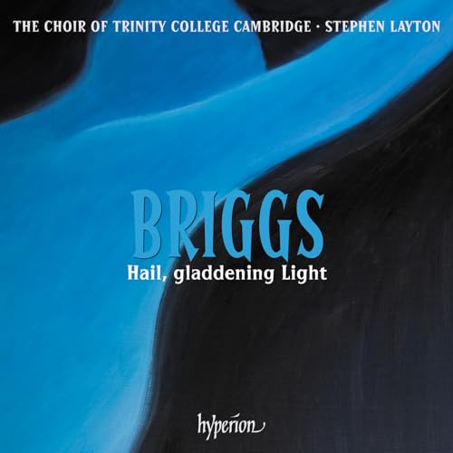 David Briggs: Hail, gladdening Light - Chorwerke von Hyperion
