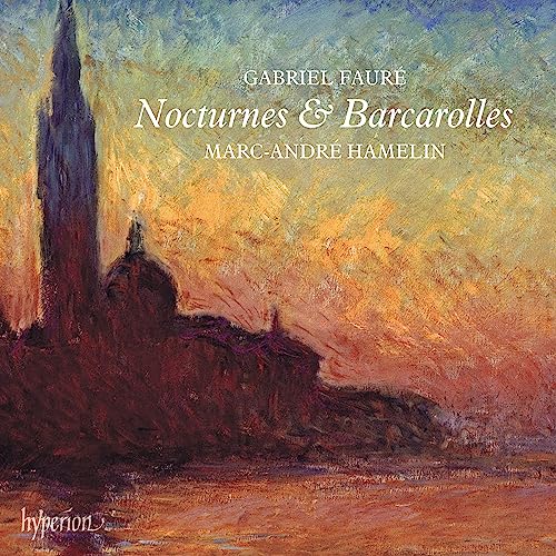 Gabriel Fauré: Nocturnes & Barcarolles Gabriel Fauré: Nocturnes & Barcarolles von Hyperion