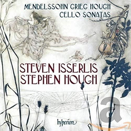Grieg/Mendelssohn/Hough: Cellosonaten Grieg/Mendelssohn/Hough: Cellosonaten von Hyperion