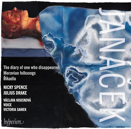 Janacek: Tagebuch eines Verschollenen - The diary of one who disappeared / Rikadla / Moravian folk poetry in songs von Hyperion