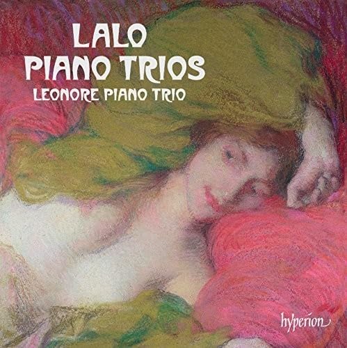 Lalo: Die Klaviertrios 1-3 von Hyperion