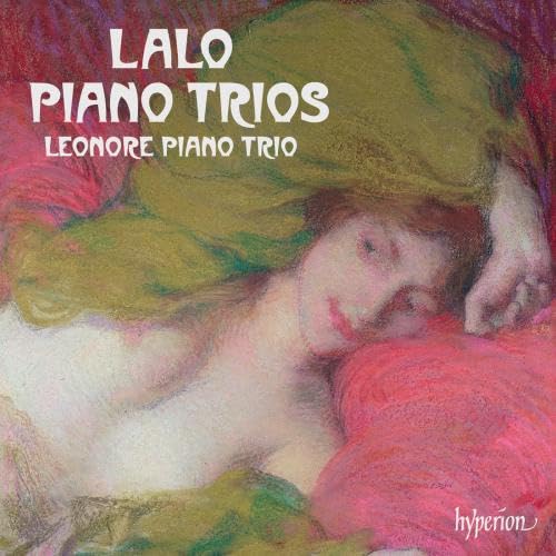 Lalo: Die Klaviertrios 1-3 von Hyperion