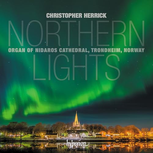 Northern Lights - Werke für Orgel, gespielt an der Nidaros Kathedrale in Trondheim von Hyperion