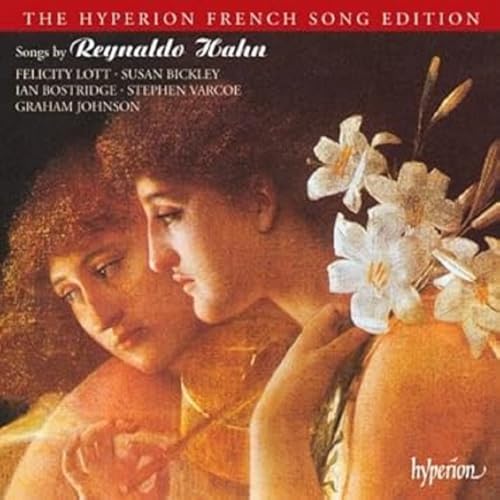 The Hyperion French Song Edition - Reynaldo Hahn von Hyperion