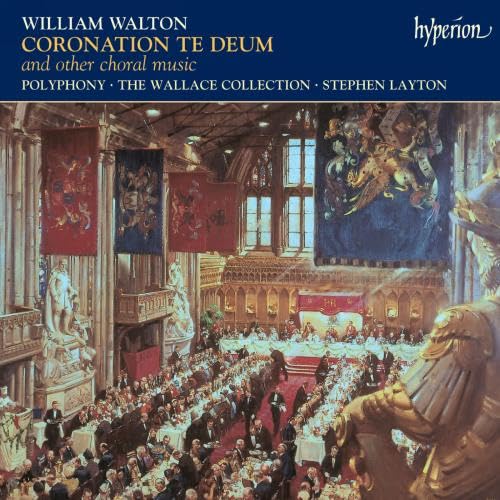 William Walton: Coronation Te Deum von Hyperion