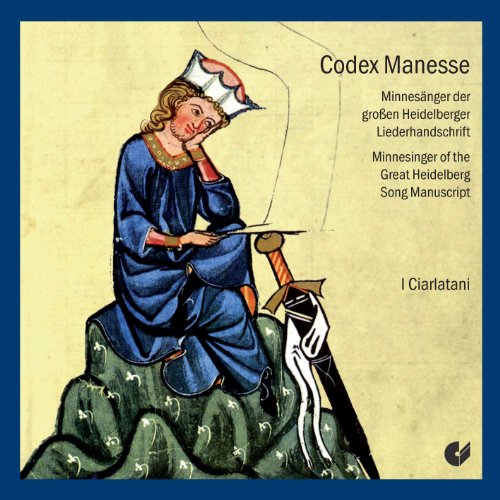 Codex Manesse - Minnesänger der Grossen Heidelberger Liederhandschrift Codex Manesse - Minnesänger der Grossen Heidelberger Liederhandschrift von I CIARLATANI