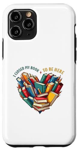 I Closed My Book To Be Here, Funny Book Lover Hülle für iPhone 11 Pro I Closed My Book To Be Here, Funny Book Lover Hülle für iPhone 11 Pro von I Closed My Book To Be Here Funny Ideas