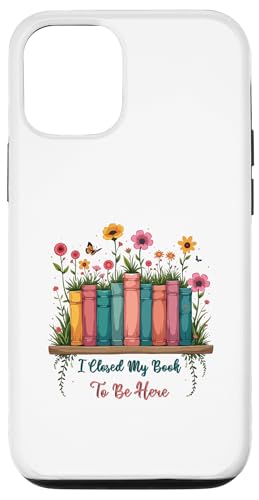 I Closed My Book To Be Here, Funny Book Lover Hülle für iPhone 12/12 Pro I Closed My Book To Be Here, Funny Book Lover Hülle für iPhone 12/12 Pro von I Closed My Book To Be Here Funny Ideas