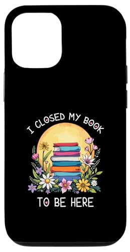 I Closed My Book To Be Here, Funny Book Lover Hülle für iPhone 12/12 Pro I Closed My Book To Be Here, Funny Book Lover Hülle für iPhone 12/12 Pro von I Closed My Book To Be Here Funny Ideas