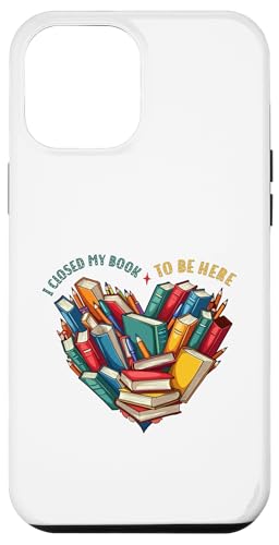 I Closed My Book To Be Here, Funny Book Lover Hülle für iPhone 12 Pro Max von I Closed My Book To Be Here Funny Ideas