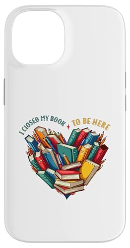 I Closed My Book To Be Here, Funny Book Lover Hülle für iPhone 14 I Closed My Book To Be Here, Funny Book Lover Hülle für iPhone 14 von I Closed My Book To Be Here Funny Ideas