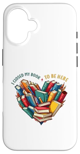 I Closed My Book To Be Here, Funny Book Lover Hülle für iPhone 16 I Closed My Book To Be Here, Funny Book Lover Hülle für iPhone 16 von I Closed My Book To Be Here Funny Ideas
