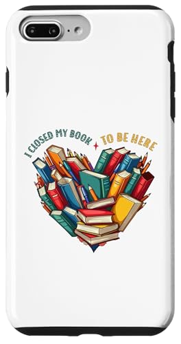 I Closed My Book To Be Here, Funny Book Lover Hülle für iPhone 7 Plus/8 Plus I Closed My Book To Be Here, Funny Book Lover Hülle für iPhone 7 Plus/8 Plus von I Closed My Book To Be Here Funny Ideas