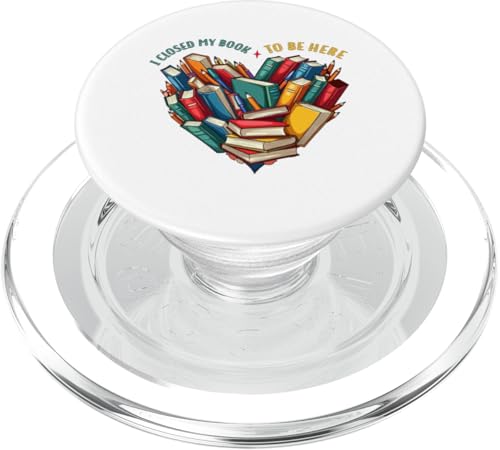 I Closed My Book To Be Here, Funny Book Lover PopSockets PopGrip für MagSafe I Closed My Book To Be Here, Funny Book Lover PopSockets PopGrip für MagSafe von I Closed My Book To Be Here Funny Ideas