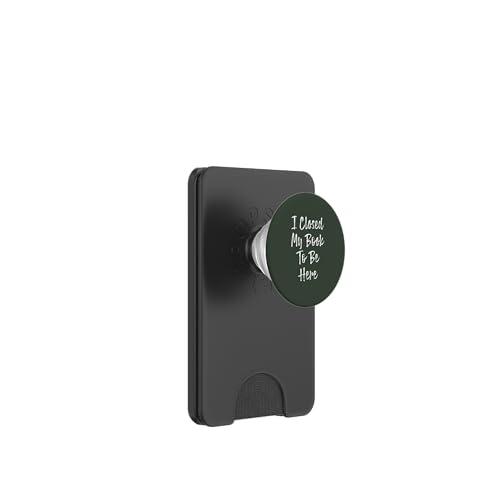 I Closed My Book To Be Here, Funny Book Lover PopSockets PopWallet für MagSafe I Closed My Book To Be Here, Funny Book Lover PopSockets PopWallet für MagSafe von I Closed My Book To Be Here Funny Ideas