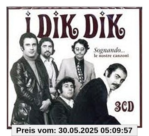 Sognando le Nostre Canzoni Sognando le Nostre Canzoni von I Dik Dik