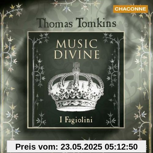 Thomas Tomkins: Lieder zu 3, 4, 5 und 6 Stimmen Thomas Tomkins: Lieder zu 3, 4, 5 und 6 Stimmen von I Fagiolini