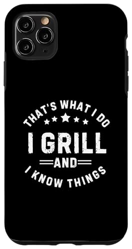 Ich grille und weiß Dinge Hülle für iPhone 11 Pro Max Ich grille und weiß Dinge Hülle für iPhone 11 Pro Max von I Grill And Know Things