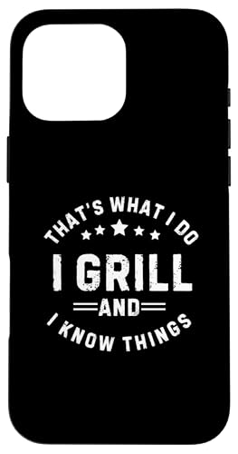 Ich grille und weiß Dinge Hülle für iPhone 16 Pro Max Ich grille und weiß Dinge Hülle für iPhone 16 Pro Max von I Grill And Know Things