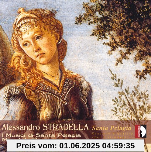 Alessandro Stradella: Santa Pelagia von I Musici di Santa Pelagia