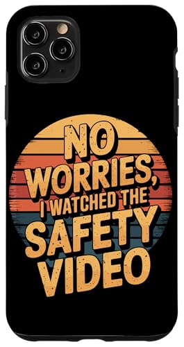 Keine Sorge, ich habe das Sicherheitsvideo gesehen Hülle für iPhone 11 Pro Max von I Watched The Safety Video No Worries At Office